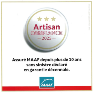 Artisan confiance 2025, assuré MAAF depuis plus de 10 ans sans sinistre déclaré en garantie décennale